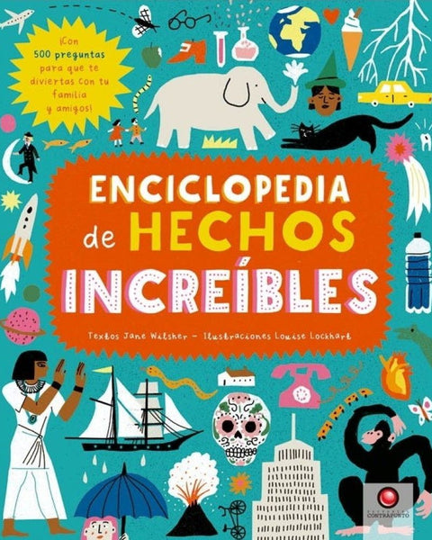 ENCICLOPEDIA DE HECHOS INCREIBLES