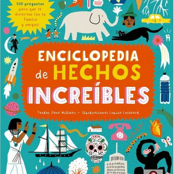 ENCICLOPEDIA DE HECHOS INCREIBLES