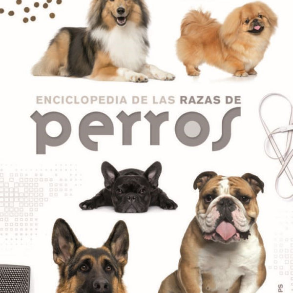ENCICLOPEDIA DE LAS RAZAS DE PERROS