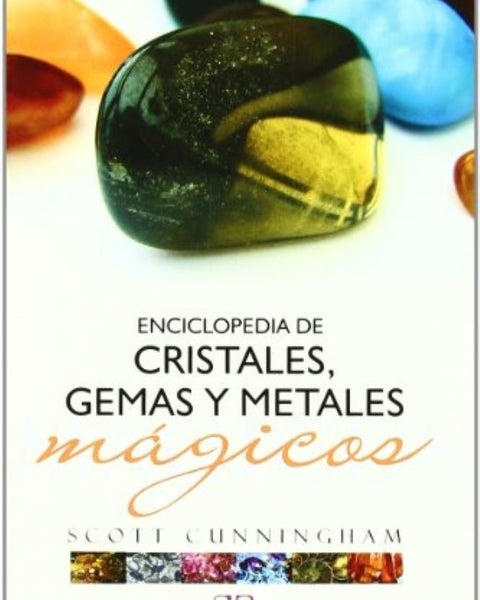 ENCICLOPEDIA DE LOS CRISTALES GEMAS Y METALES