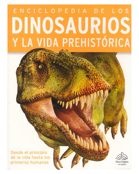 ENCICLOPEDIA DE LOS DINOSAURIOS Y LA VIDA PREHISTORICA