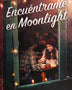 ENCUENTRAME EN MOONLIGHT