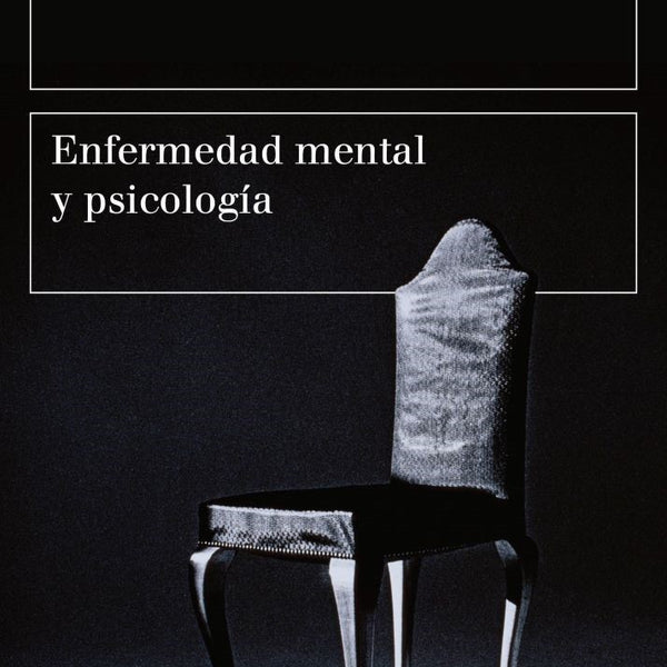 ENFERMEDAD MENTAL Y PSICOLOGIA