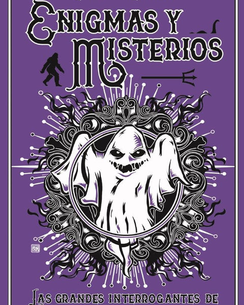 ENIGMAS Y MISTERIOS: LAS GRANDES INTERROGANTES DE LA HISTORIA Y LO OCULTO