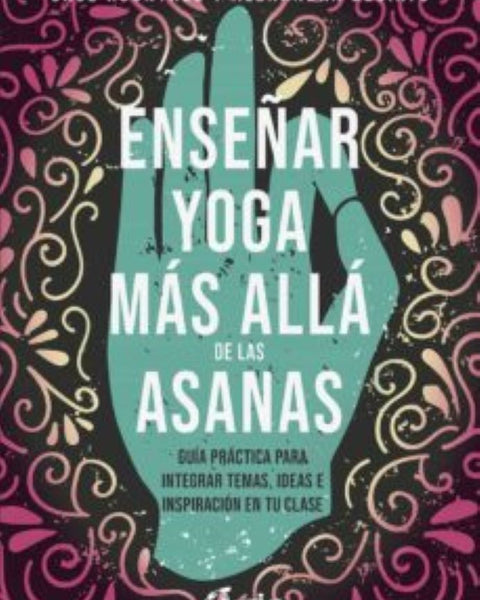 ENSEÑAR YOGA MAS ALLA DE LAS ASANAS