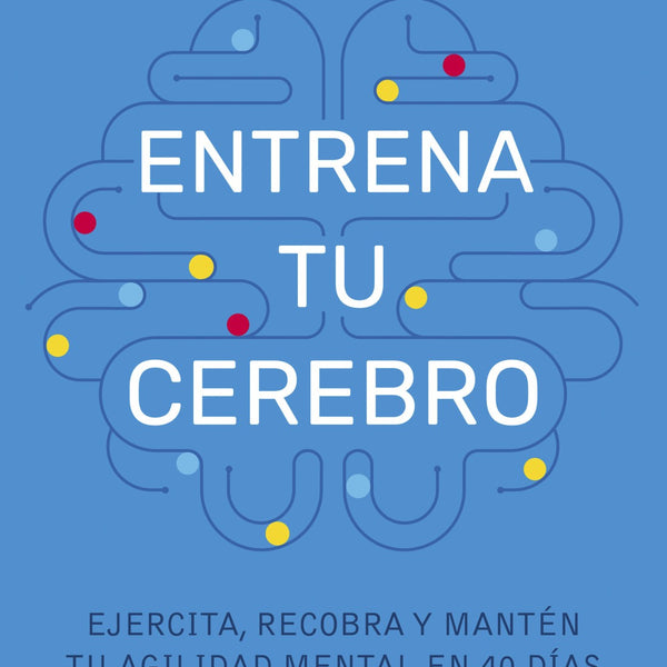 ENTRENA TU CEREBRO