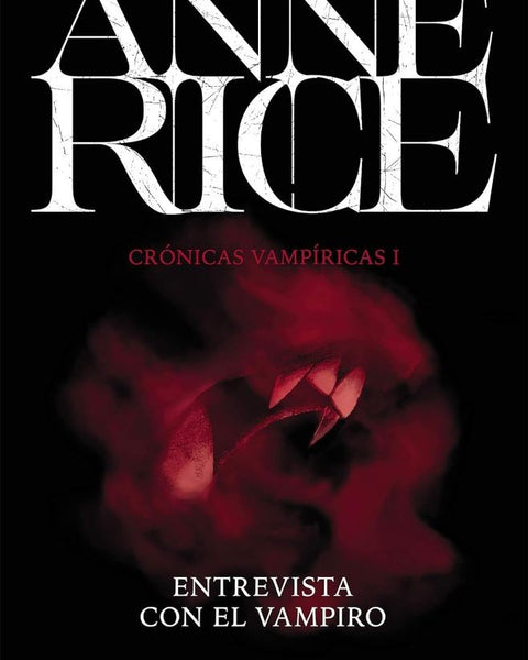 ENTREVISTA CON EL VAMPIRO (CRÓNICAS  VAMPÍRICAS 1)