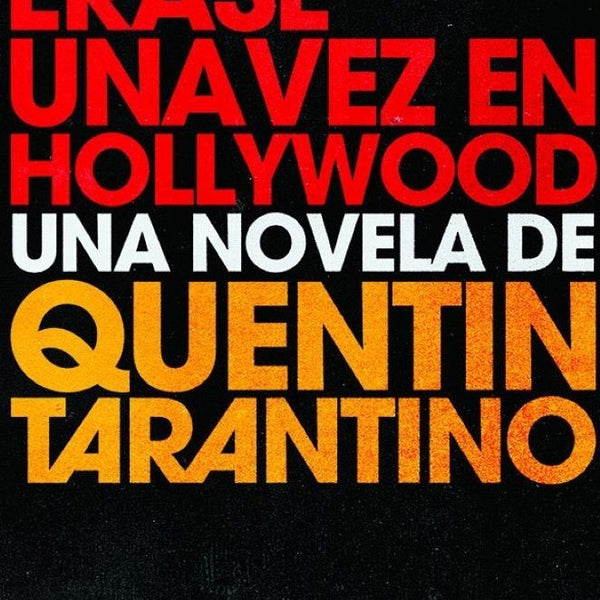 ERASE UNA VEZ EN HOLLYWOOD