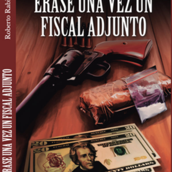 ERASE UNA VEZ UN FISCAL ADJUNTO