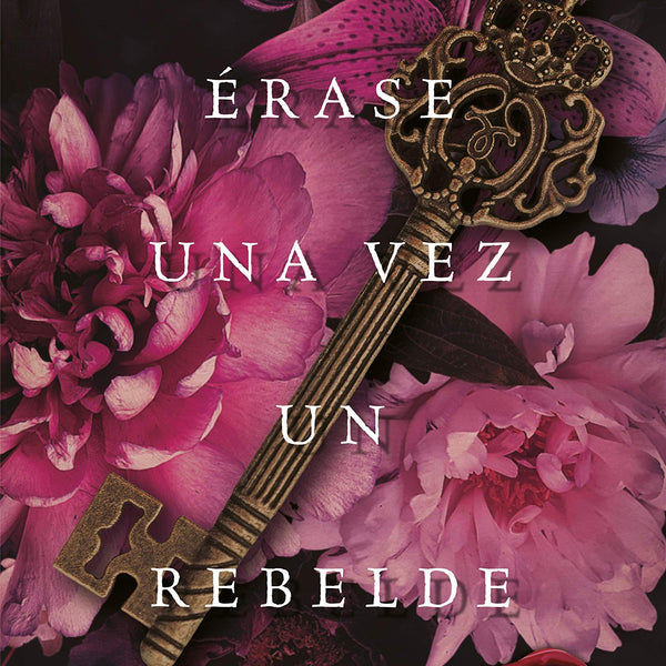 ERASE UNA VEZ UN REBELDE