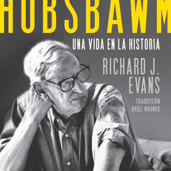 ERICK HOBSBAWN UNA VIDA EN LA HISTORIA