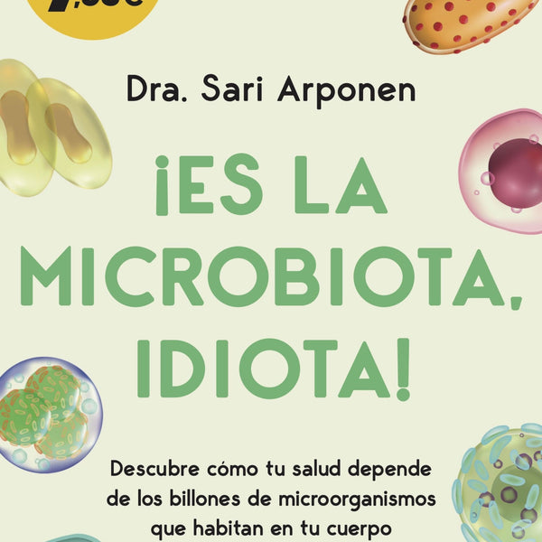 ES LA MICROBIOTA, IDIOTA!