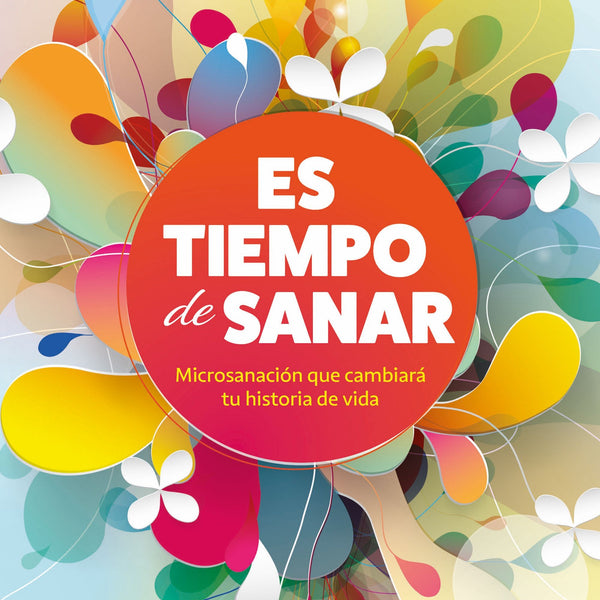 ES TIEMPO DE SANAR