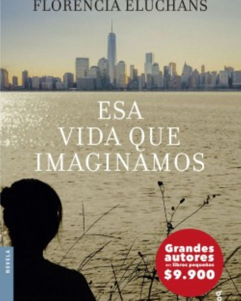 ESA VIDA QUE IMAGINAMOS