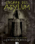 ESCAPE DEL ASYLUM (SAGA ASYLUM 0.5)