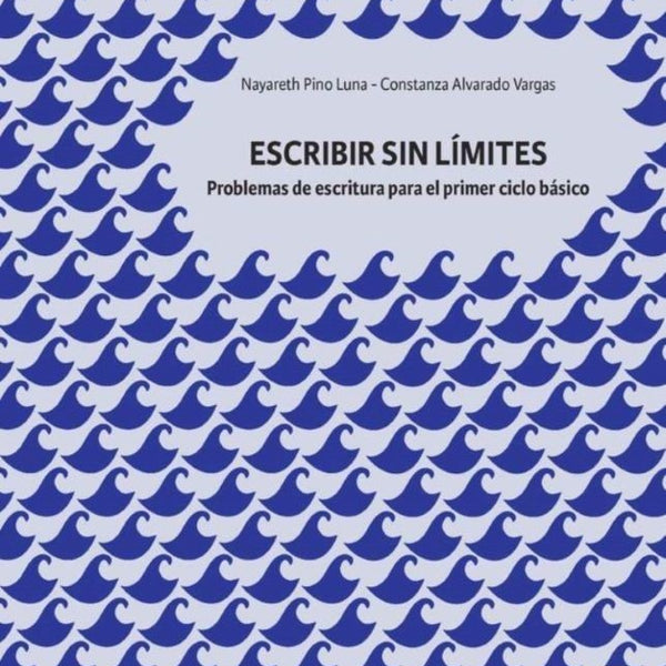 ESCRIBIR SIN LIMITE, PARA EL PRIMER CICLO BASICO