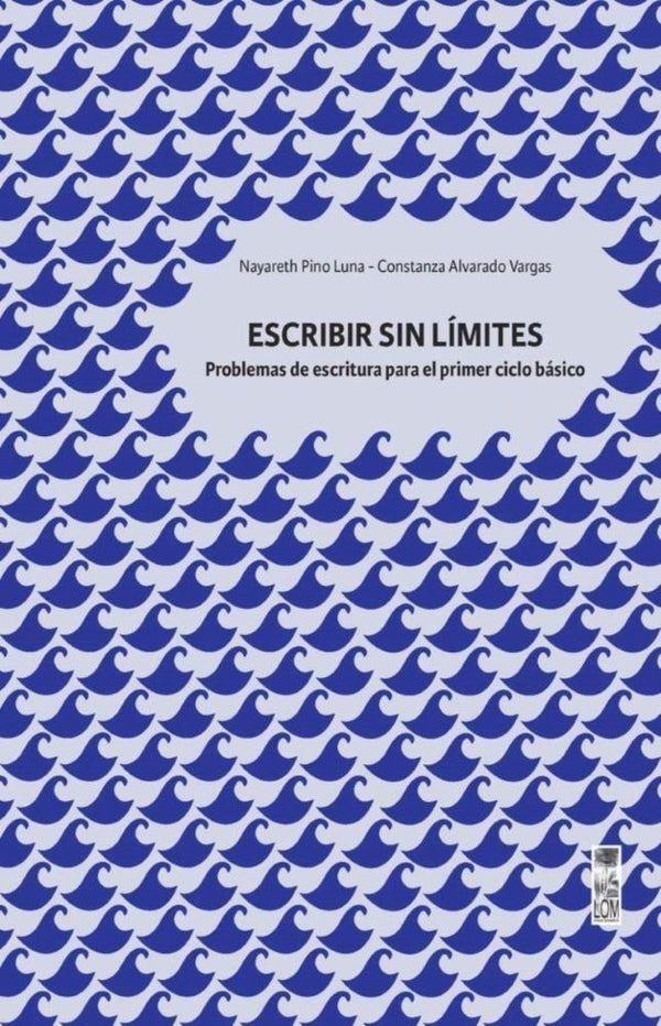 ESCRIBIR SIN LIMITE, PARA EL PRIMER CICLO BASICO