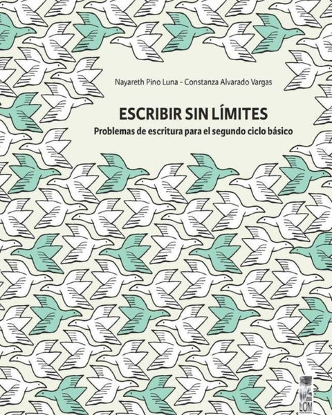 ESCRIBIR SIN LIMITE, PARA EL SEGUNDO CICLO BASICO