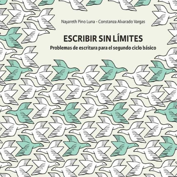 ESCRIBIR SIN LIMITE, PARA EL SEGUNDO CICLO BASICO