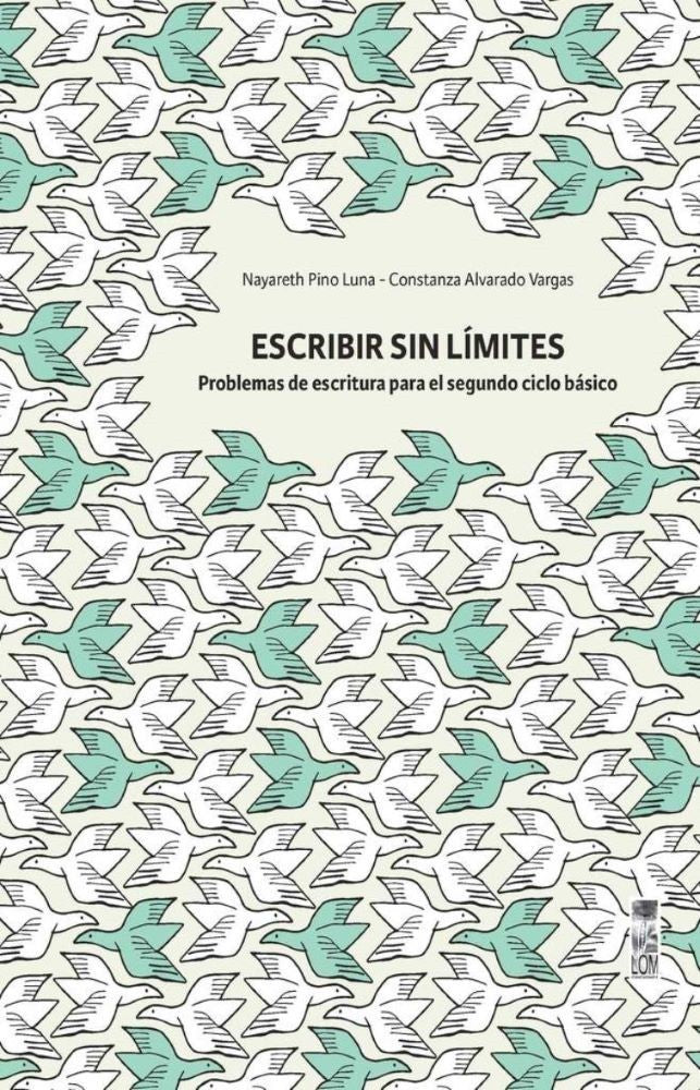 ESCRIBIR SIN LIMITE, PARA EL SEGUNDO CICLO BASICO