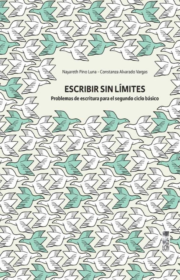 ESCRIBIR SIN LIMITE, PARA EL SEGUNDO CICLO BASICO