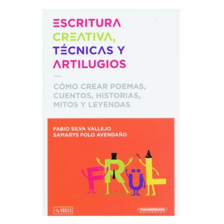 ESCRITURA CREATIVA TECNICAS Y ARTILUGIOS
