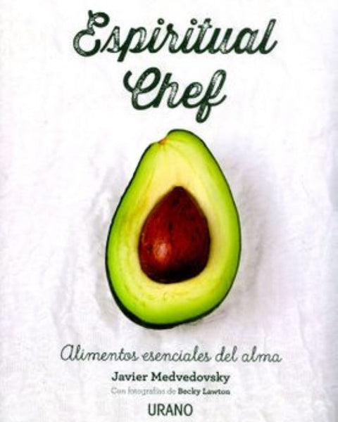 ESPIRITUAL CHEF - alimentos esenciales del alma