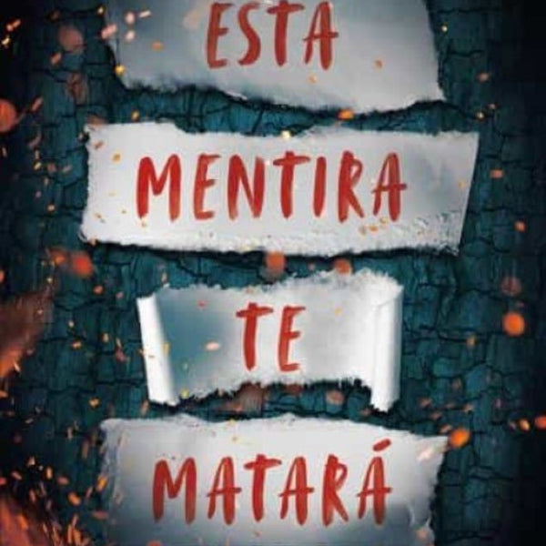 ESTA MENTIRÁ TE MATARÁ