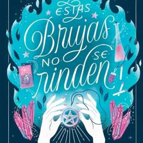 ESTAS BRUJAS NO SE RINDEN