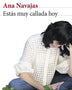 ESTAS MUY CALLADA HOY