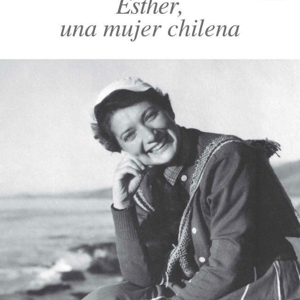 ESTHER UNA MUJER CHILENA