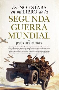 ESTO NO ESTABA EN MIS LIBROS DE LA SEGUNDA GUERRA MUNDIAL