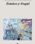ESTOICO Y FRUGAL