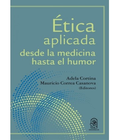 ETICA APLICADA DESDE LA MEDICINA HASTA EL HUMOR