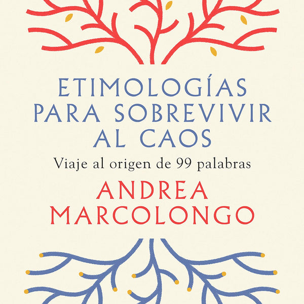 ETIMOLOGIAS PARA SOBREVIVIR AL CAOS