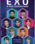 EXO K-POP SUPERSTARS