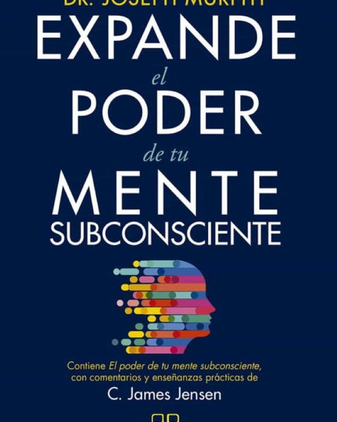 EXPANDE EL PODER DE TU MENTE SUBCONSCIENTE