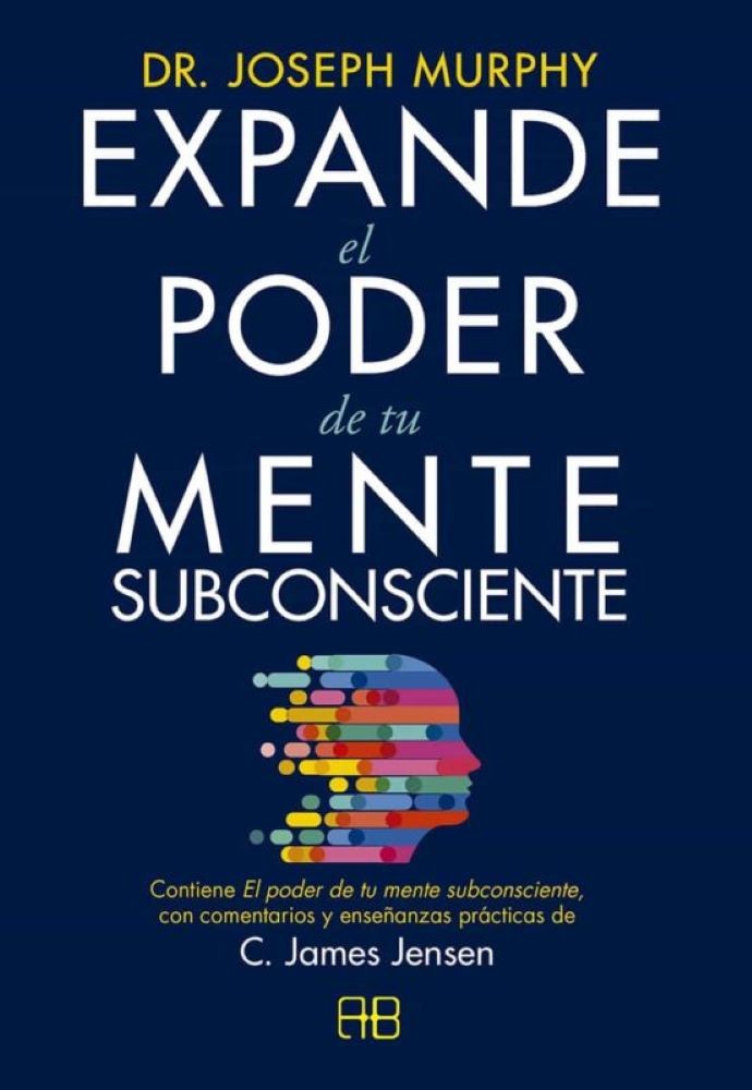 EXPANDE EL PODER DE TU MENTE SUBCONSCIENTE