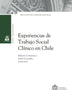 EXPERIENCIAS DE TRABAJO SOCIAL CLÍNICA EN CHILE