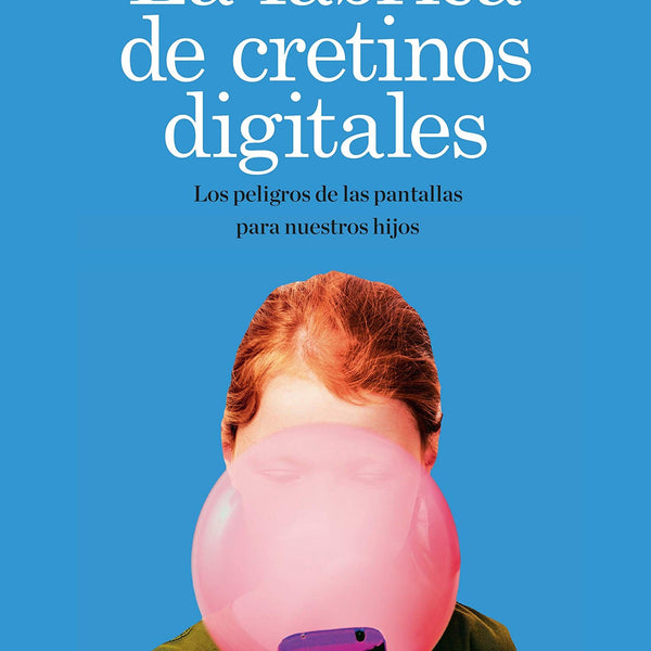 FABRICA DE LOS CRETINOS DIGITALES