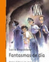 FANTASMAS DE DÍA