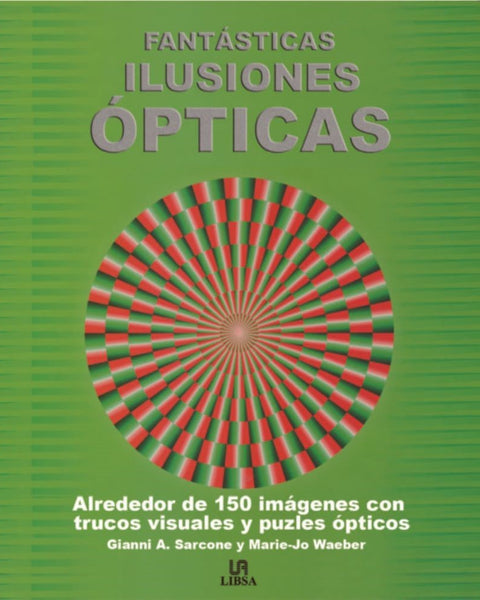 FANTASTICAS ILUSIONES OPTICAS