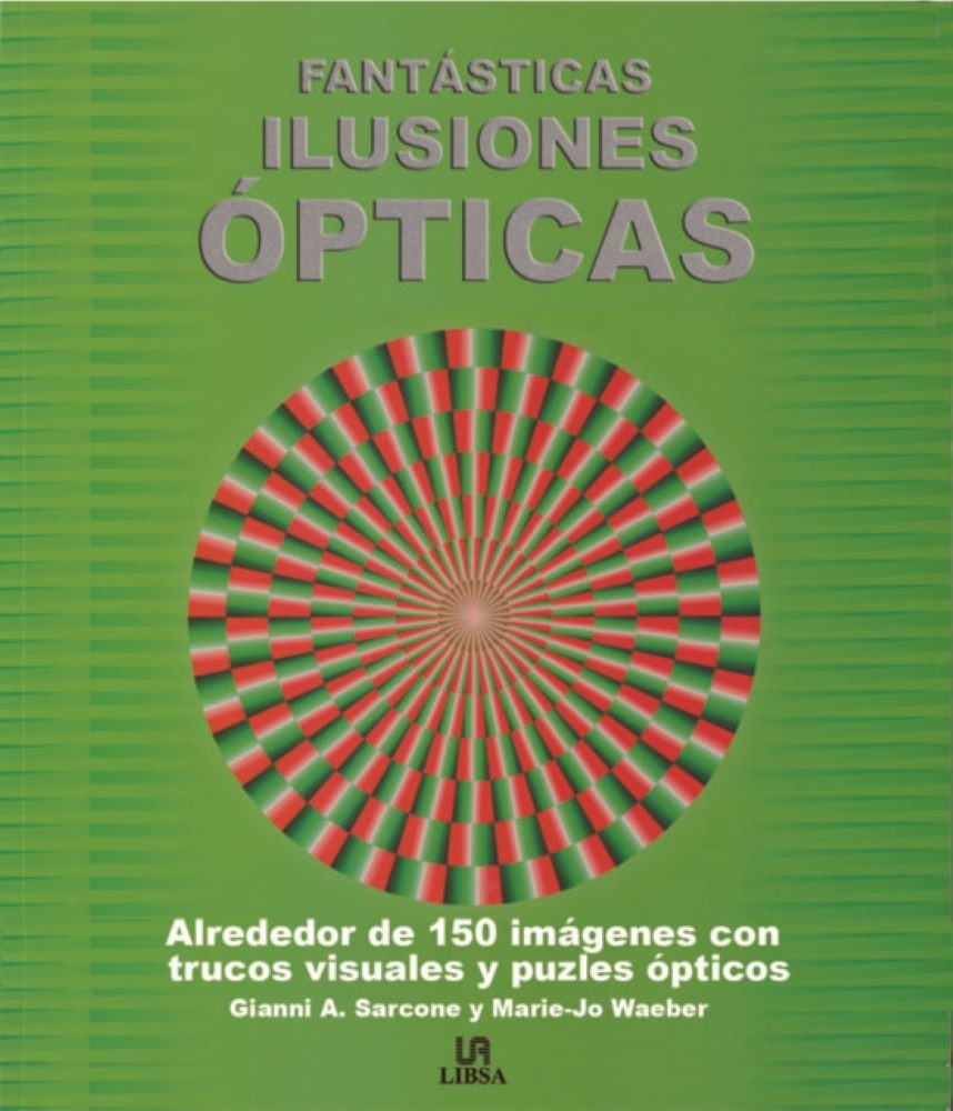 FANTASTICAS ILUSIONES OPTICAS