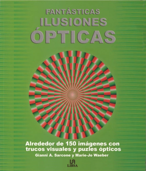 FANTASTICAS ILUSIONES OPTICAS