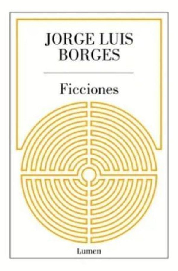 FICCIONES - JORGE LUIS BROGES