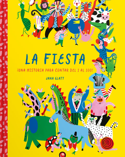 FIESTA, LA. Una historia para contar del 1 al 100!