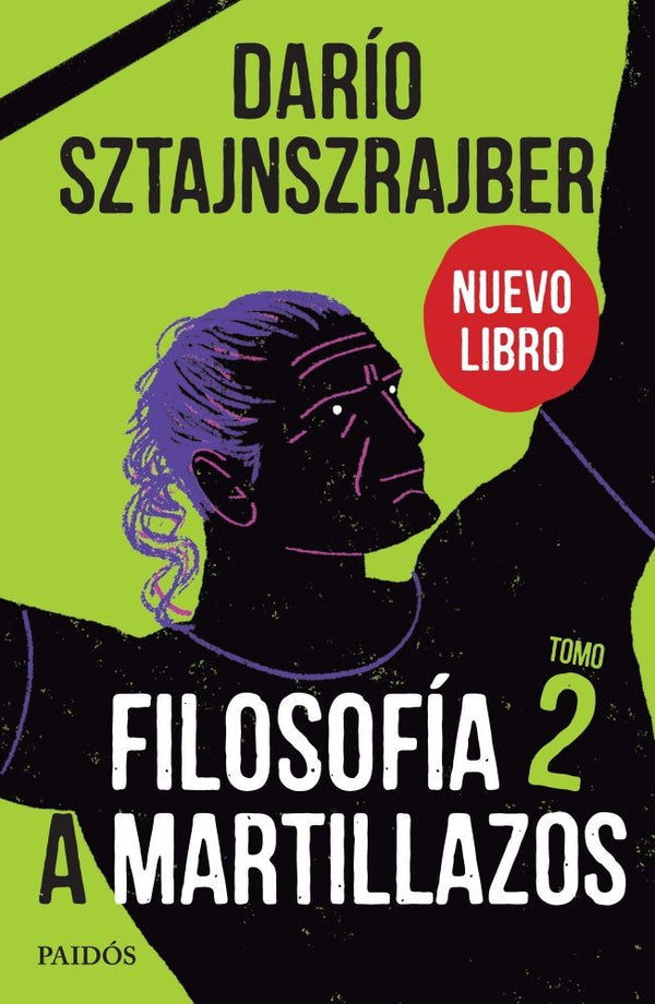 FILOSOFÍA A MARTILLAZOS. TOMO 2