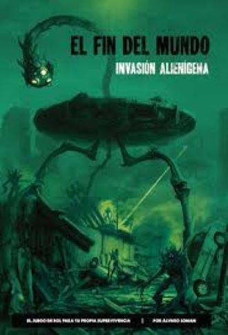 FIN DEL MUNDO INVASION ALIENIGENA