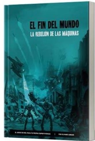 FIN DEL MUNDO LA REBELION DE LAS MAQUINAS