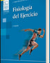 FISIOLOGIA DEL EJERCICIO 4E + E